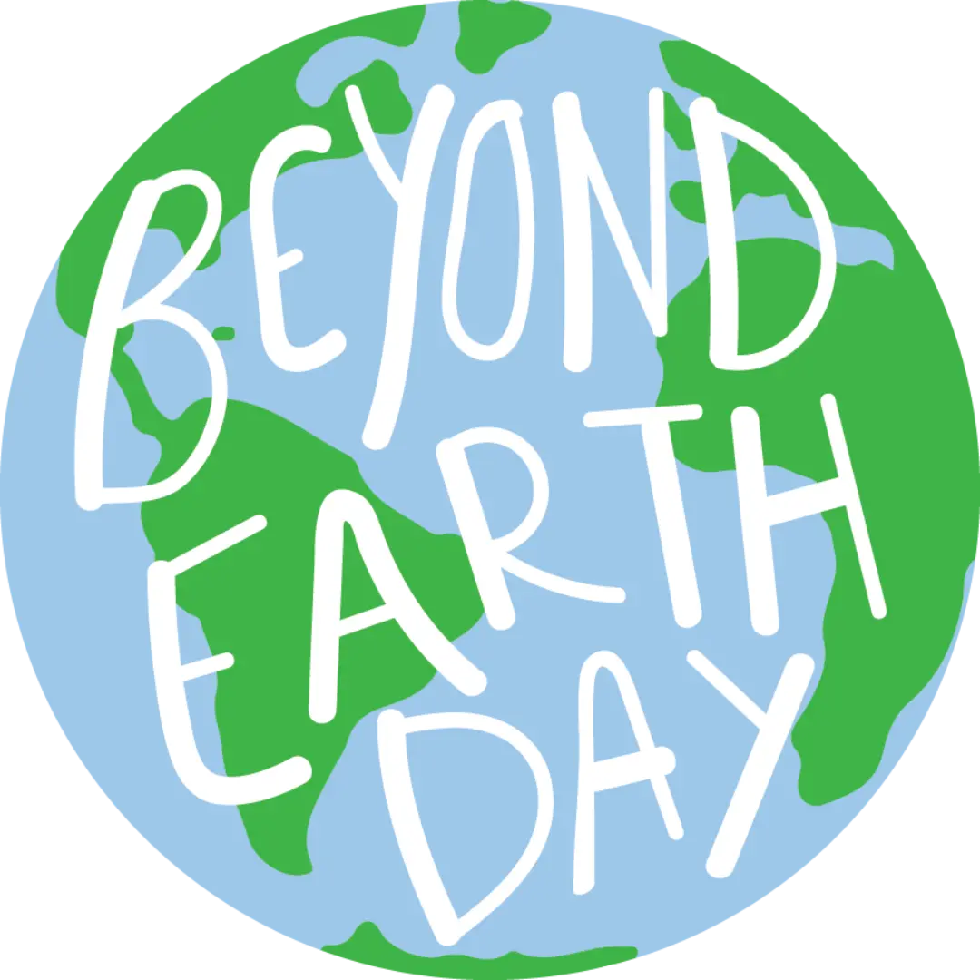Beyond Earth Day 